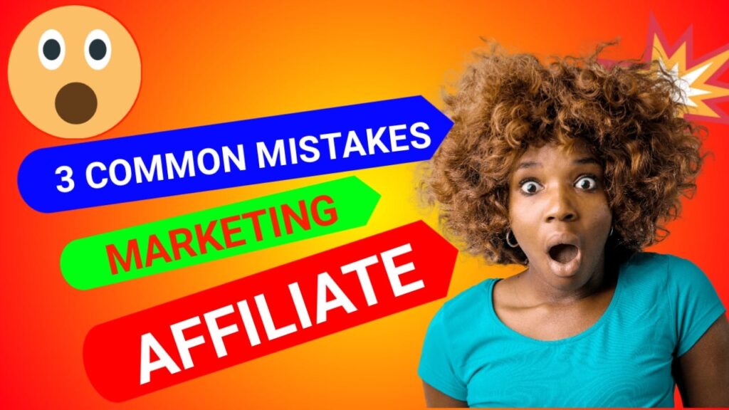 Avoid These Common Affiliate Marketing Mistakes