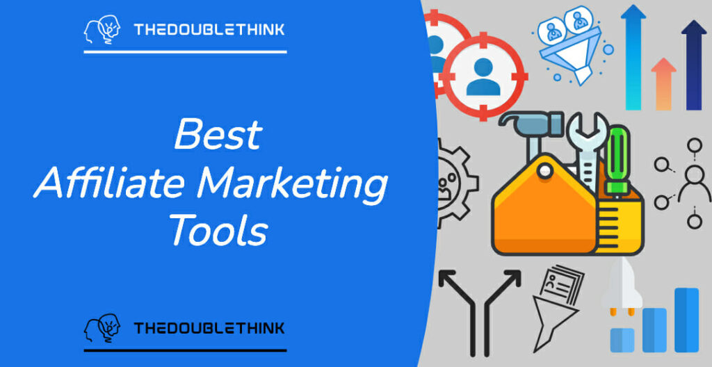 Top Affiliate Marketing Tools